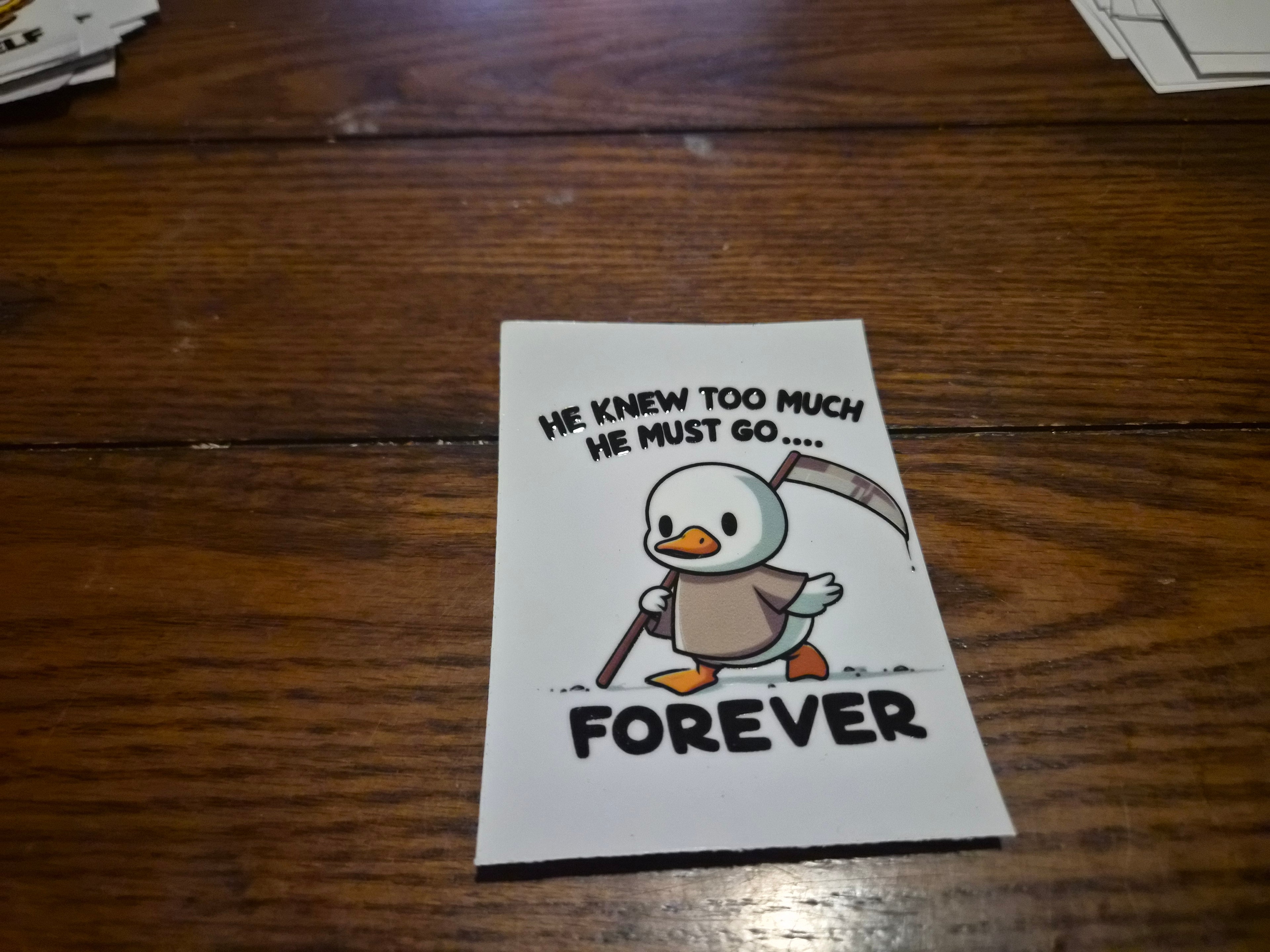 He Knew Too Much He Must Go- Duck Cup Wrap